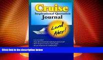 Big Deals  Cruise Inspirational Quotation Journal: Land Ahoy! (Inspirational Quotation Journals)