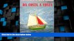 Must Have PDF  DA COSTA A COSTA cronistoria di un viaggio per mare (Italian Edition)  Best Seller