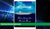 Big Deals  Cruising : Get to Know the Inside Story  Best Seller Books Most Wanted