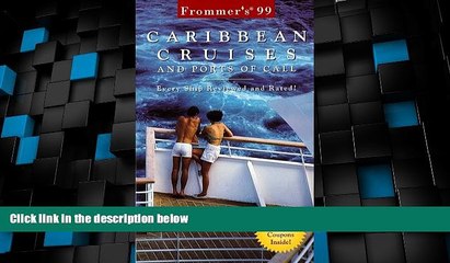 Big Deals  Frommer s 99 Caribbean Cruises: And Ports of Call (Serial)  Free Full Read Best Seller