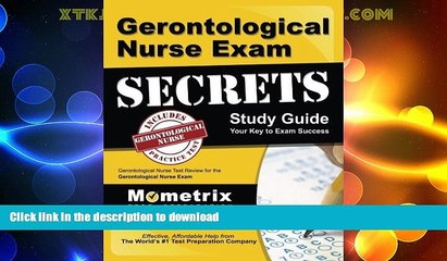 READ  Gerontological Nurse Exam Secrets Study Guide: Gerontological Nurse Test Review for the