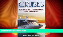 Big Deals  Cruises: Top Tips And Tricks For Planning Your First Cruise (Cruises, Travel, General