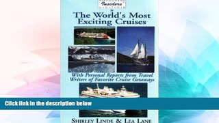 Big Deals  Insiders  Guide to the World s Most Exciting Cruises: With Personal Reports from Travel