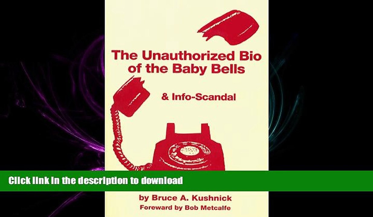 READ THE NEW BOOK The Unauthorized Bio of the Baby Bells   Info-Scandal READ EBOOK