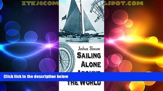Big Deals  Sailing Alone Around the World - Full Book (Also Illustrated): Joshua Slocum  Best