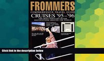 Big Deals  Frommer s Comprehensive Travel Guide Cruises  95- 96  Best Seller Books Most Wanted