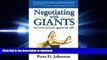 READ ONLINE Negotiating with Giants: Get What You Want Against the Odds Negotiating with Giants