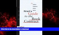 READ THE NEW BOOK Kirsch s Guide to the Book Contract: For Authors, Publishers, Editors, and