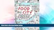 Big Deals  Food and the City: New York s Professional Chefs, Restaurateurs, Line Cooks, Street