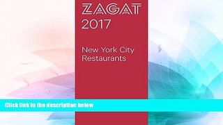 Big Deals  2017 NEW YORK CITY RESTAURANTS (Zagat Survey New York City Restaurants)  Best Seller