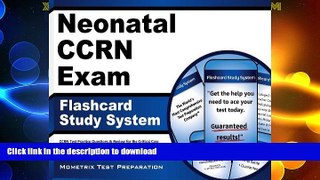 READ BOOK  Neonatal CCRN Exam Flashcard Study System: CCRN Test Practice Questions   Review for