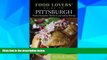 Must Have PDF  Food Lovers  Guide toÂ® Pittsburgh: The Best Restaurants, Markets   Local Culinary
