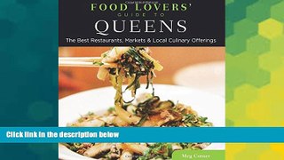 Big Deals  Food Lovers  Guide toÂ® Queens: The Best Restaurants, Markets   Local Culinary