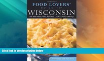 Big Deals  Food Lovers  Guide toÂ® Wisconsin: The Best Restaurants, Markets   Local Culinary