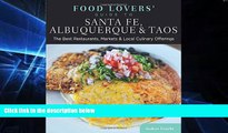 Big Deals  Food Lovers  Guide toÂ® Santa Fe, Albuquerque   Taos: The Best Restaurants, Markets