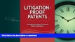 EBOOK ONLINE Litigation-Proof Patents: Avoiding the Most Common Patent Mistakes READ EBOOK