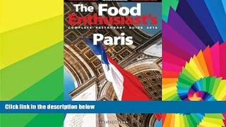 Must Have PDF  Paris - 2016 (The Food Enthusiast s Complete Restaurant Guide)  Free Full Read Most