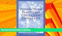 READ BOOK  Pediatric Nurse Practitioner Certification Review Guide (Family Nurse Practitioner