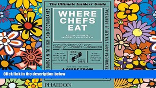 Big Deals  Where Chefs Eat: A Guide to Chefs  Favourite Restaurants  Best Seller Books Best Seller