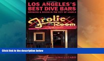 Big Deals  Los Angeles s Best Dive Bars: Drinking and Diving in the City of Angels  Best Seller