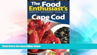 Big Deals  Cape Cod - 2016 (The Food Enthusiast s Complete Restaurant Guide)  Free Full Read Best