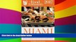 Big Deals  Miami   South Beach - 2017 (The Food Enthusiast s Complete Restaurant Guide)  Best