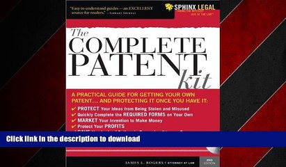 DOWNLOAD The Complete Patent Kit: A Practical Guide for Getting Your Own Patent...and Protecting