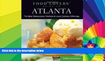 Must Have PDF  Food Lovers  Guide toÂ® Atlanta: The Best Restaurants, Markets   Local Culinary