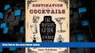 Big Deals  Destination: Cocktails: The Traveler s Guide to Superior Libations  Best Seller Books