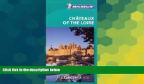 Big Deals  Michelin Green Guide Chateaux of the Loire (Green Guide/Michelin)  Free Full Read Most