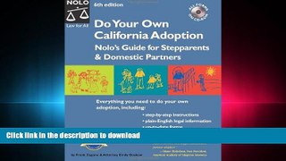 DOWNLOAD Do Your Own California Adoption: Nolo s Guide for Stepparents and Domestic Partners FREE