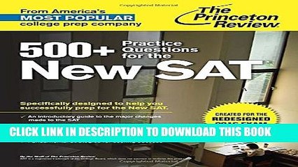 [PDF] 500+ Practice Questions for the New SAT: Created for the Redesigned 2016 Exam (College Test
