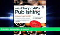 READ PDF Every Nonprofit s Guide to Publishing: Creating Newsletters, Magazines   Websites People