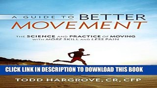 New Book A Guide to Better Movement: The Science and Practice of Moving With More Skill and Less