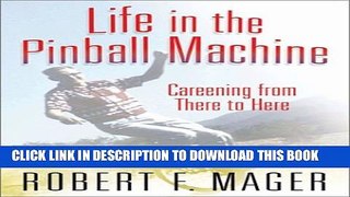 Collection Book Life in the Pinball Machine: Careening from There to Here
