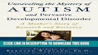 Collection Book Unraveling the Mystery of Autism and Pervasive Developmental Disorder: A Mother s