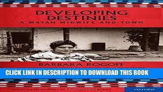 [PDF] Developing Destinies: A Mayan Midwife and Town (Child Development in Cultural Context)