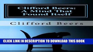 [PDF] Clifford Beers: A Mind That Found Itself Popular Online
