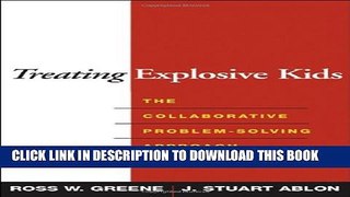 New Book Treating Explosive Kids: The Collaborative Problem-Solving Approach