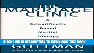 New Book The Marriage Clinic: A Scientifically Based Marital Therapy (Norton Professional Books