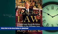 FAVORIT BOOK Black s Law: A Criminal Lawyer Reveals his Defense Strategies in Four Cliffhanger