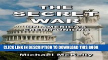 [PDF] The Secret War on America s Credit Unions Popular Colection