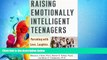 Choose Book Raising Emotionally Intelligent Teenagers: Parenting with Love, Laughter, and Limits