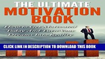 [New] Motivation Secrets Book - How to Get Motivated Today And Turn Your Dreams Into Reality