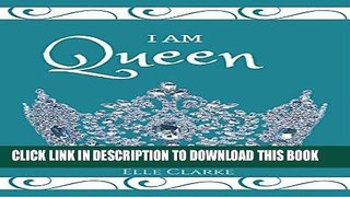 [New] I Am Queen Exclusive Full Ebook