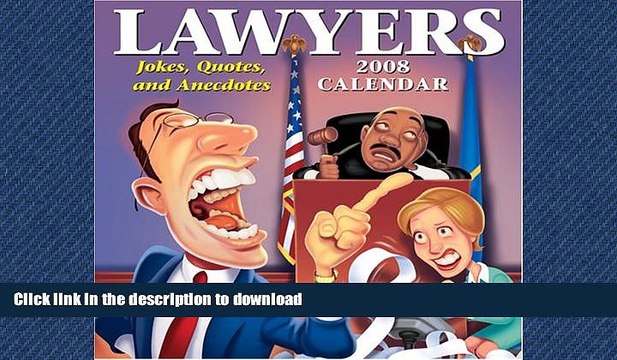 EBOOK ONLINE Lawyers: Jokes, Quotes, and Anecdotes 2008 Day-to-Day Calendar READ PDF FILE ONLINE