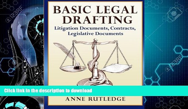 FAVORIT BOOK Basic Legal Drafting: Litigation Documents, Contracts, Legislative Documents READ PDF