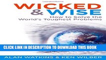 Collection Book Wicked   Wise: How to Solve the World s Toughest Problems (Wicked and Wise)