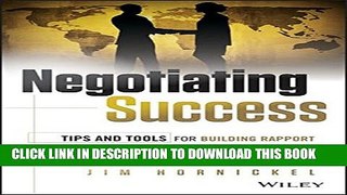 [PDF] Negotiating Success: Tips and Tools for Building Rapport and Dissolving Conflict While Still