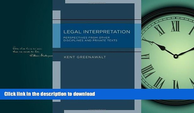 READ ONLINE Legal Interpretation: Perspectives from Other Disciplines and Private Texts READ NOW